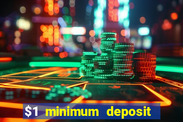 $1 minimum deposit casino australia 2020