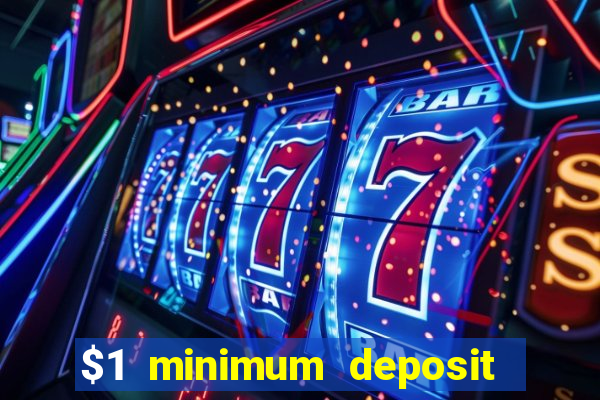 $1 minimum deposit casino australia 2020