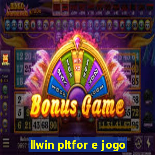 llwin pltfor e jogo