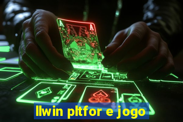 llwin pltfor e jogo