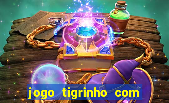 jogo tigrinho com bonus de cadastro