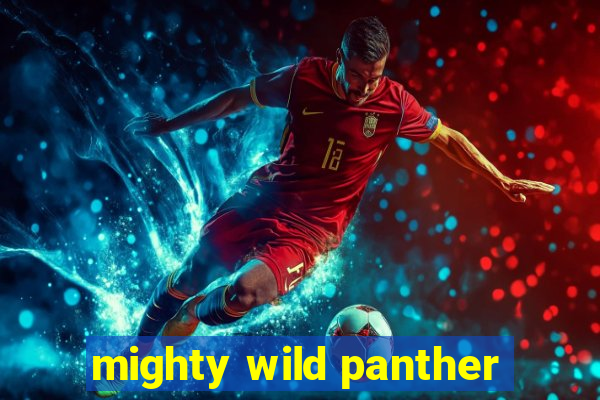 mighty wild panther