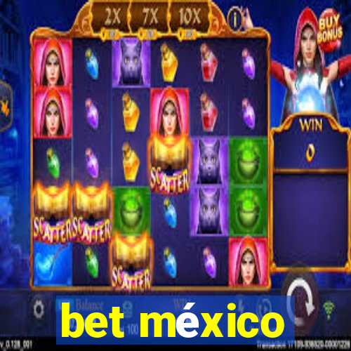 bet méxico