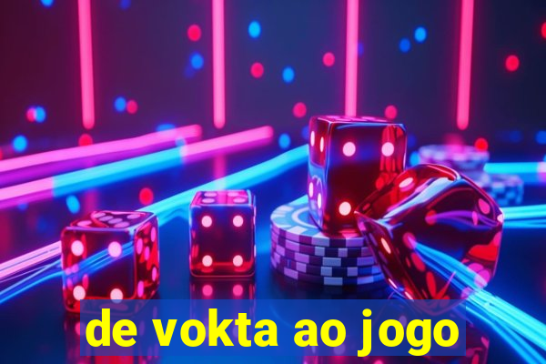 de vokta ao jogo