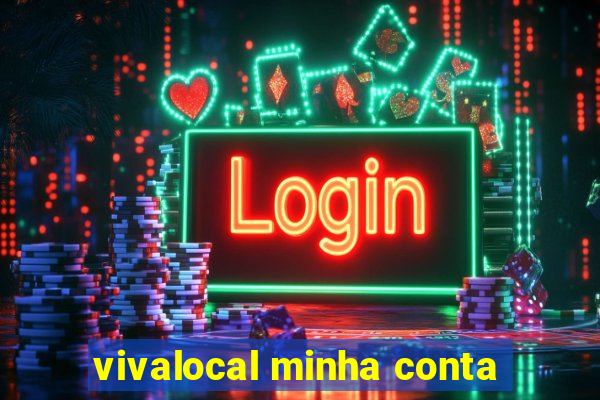 vivalocal minha conta