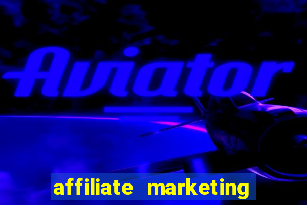 affiliate marketing online casinos