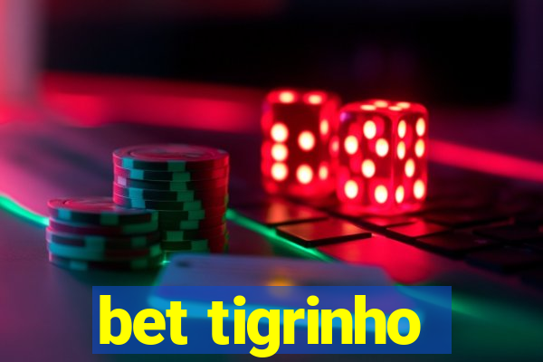 bet tigrinho