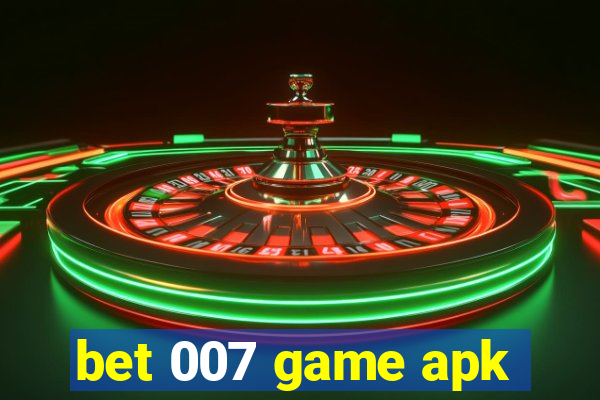 bet 007 game apk