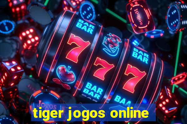 tiger jogos online