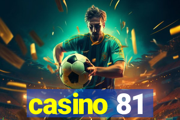 casino 81