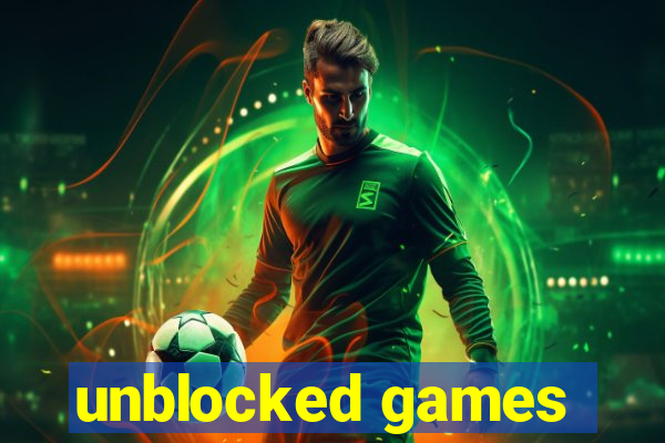 unblocked games