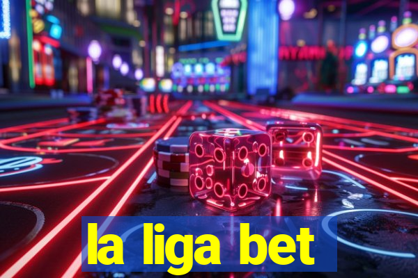 la liga bet