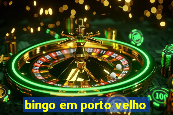 bingo em porto velho