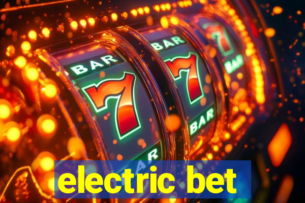 electric bet