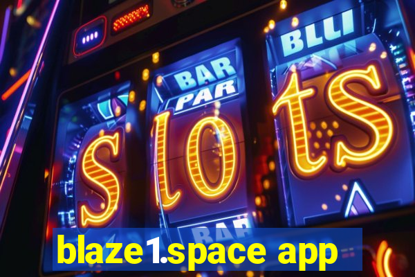 blaze1.space app