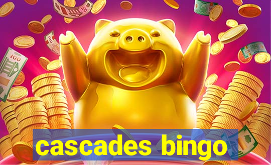 cascades bingo