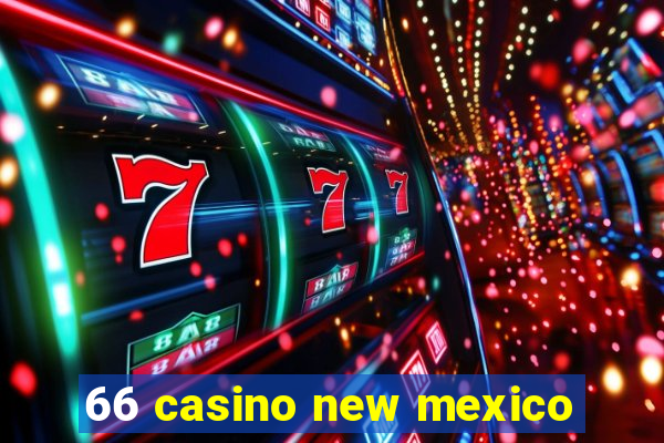 66 casino new mexico