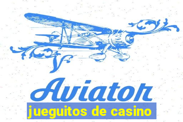 jueguitos de casino