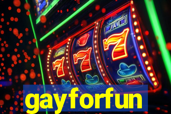 gayforfun