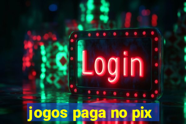 jogos paga no pix