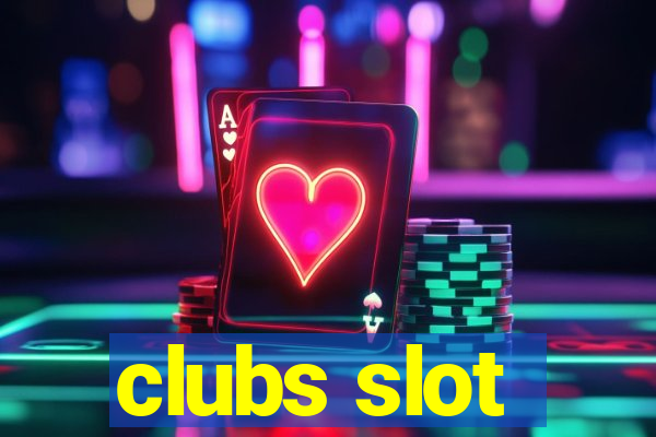 clubs slot