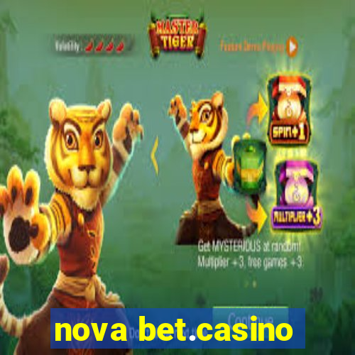 nova bet.casino