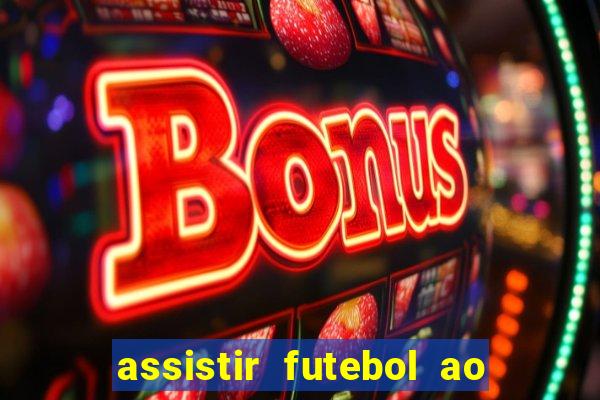 assistir futebol ao vivo sem virus