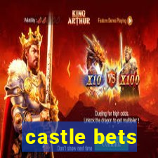 castle bets