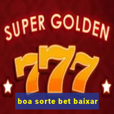 boa sorte bet baixar