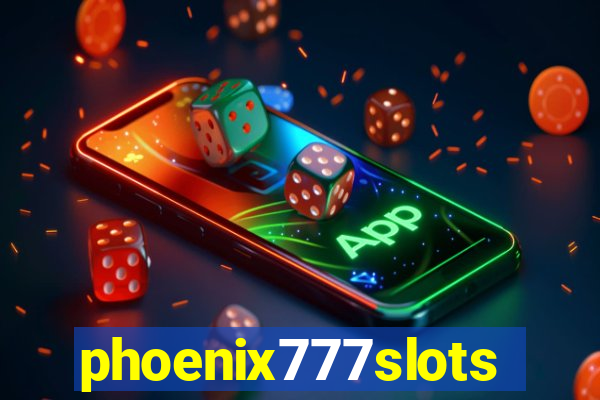 phoenix777slots