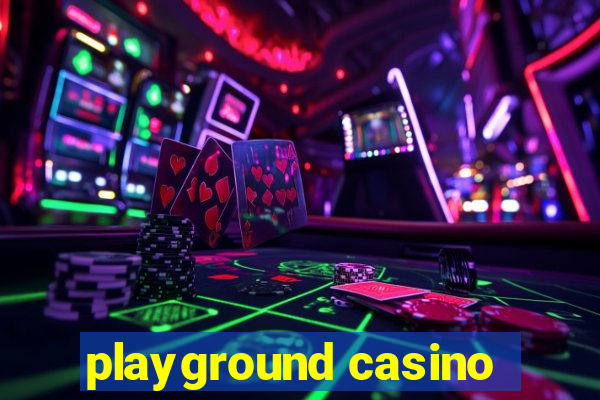 playground casino