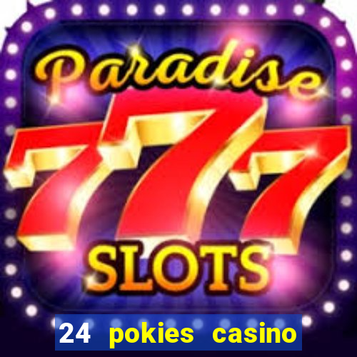 24 pokies casino no deposit bonus