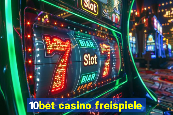 10bet casino freispiele