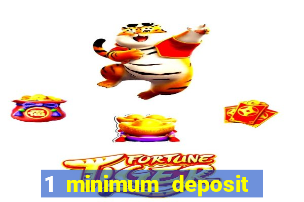 1 minimum deposit casino australia 2018