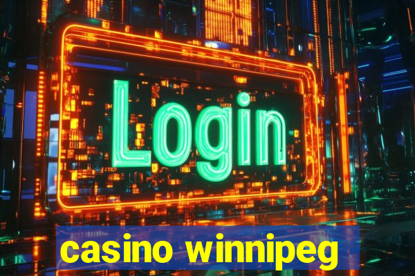 casino winnipeg