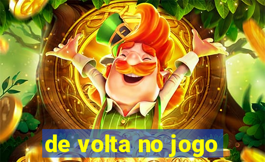 de volta no jogo