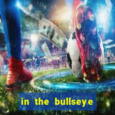 in the bullseye slot free play