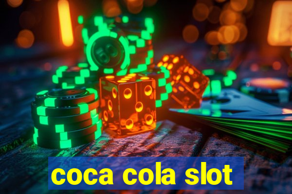 coca cola slot