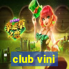 club vini