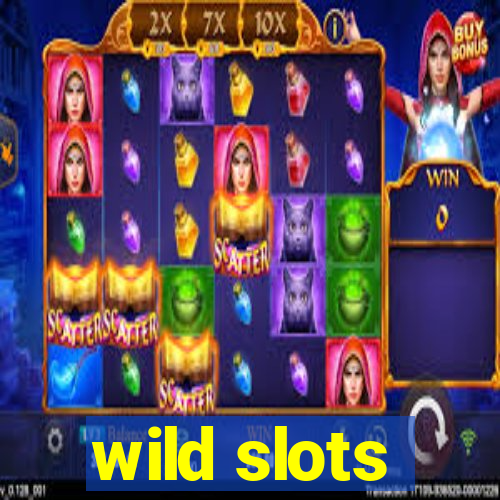 wild slots