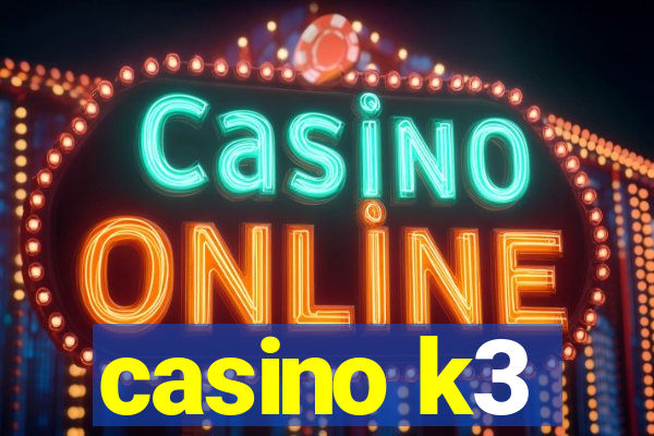 casino k3