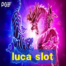 luca slot