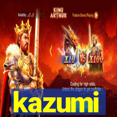 kazumi