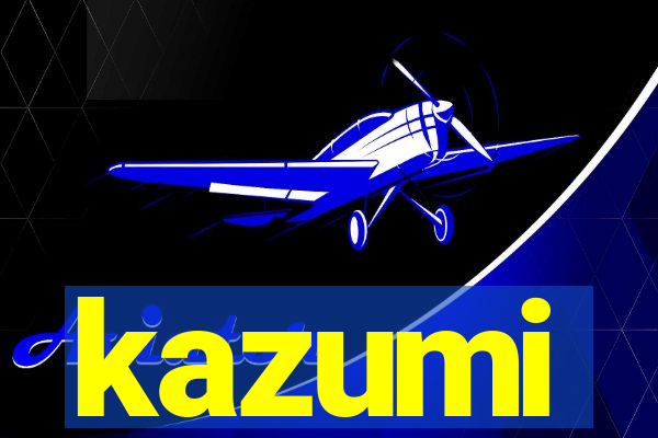 kazumi