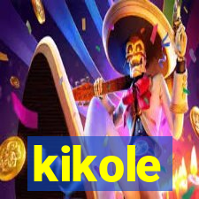 kikole