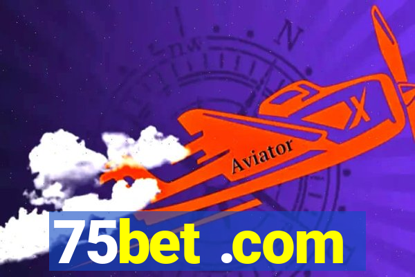 75bet .com