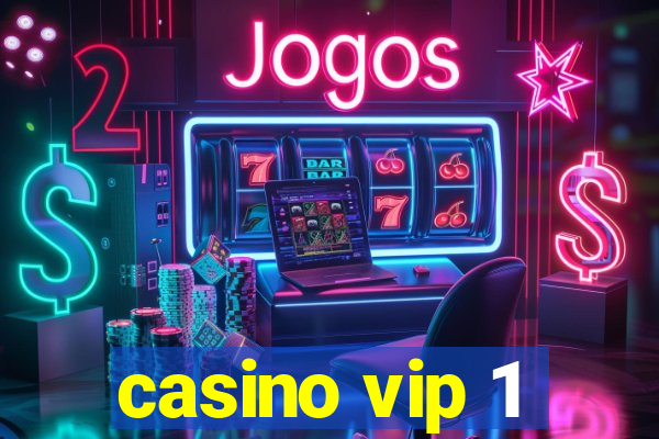 casino vip 1