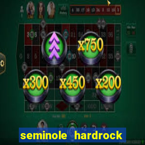 seminole hardrock hotel and casino