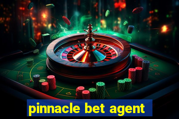 pinnacle bet agent