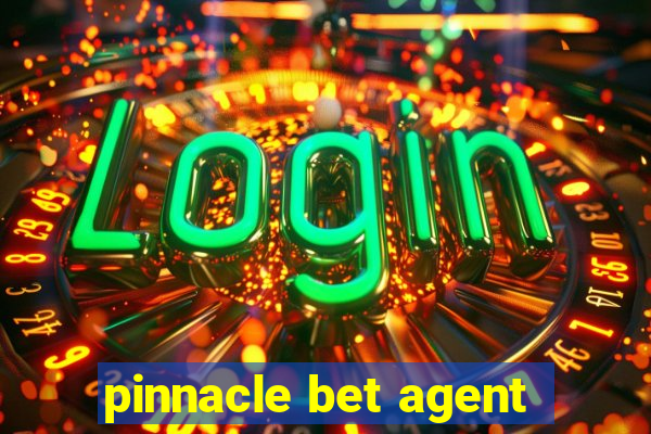 pinnacle bet agent